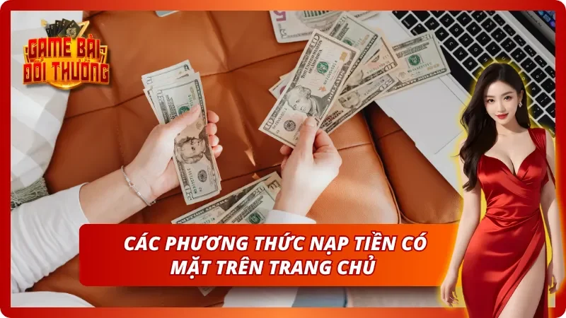 Những hình thức nạp tiền vào acc cá cược trên nền tảng WIN79 