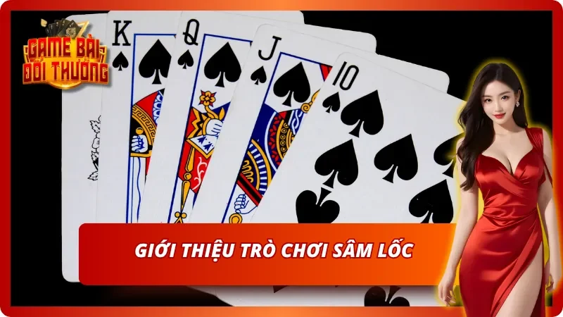 Khám phá nét hấp dẫn riêng biệt của game bài Sâm lốc