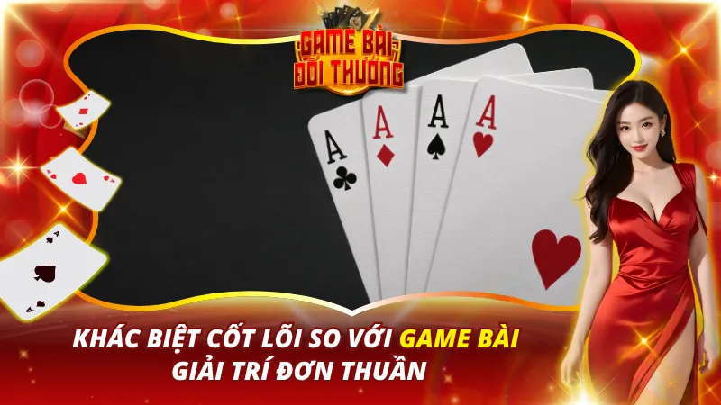 Game bài đổi thưởng so với hình thức truyền thống